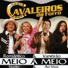 Mar de Doçura - Cavaleiros Do Forró