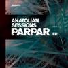 Devrambel (Original Mix) - Anatolian Sessions