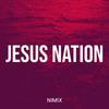 Jesus Nation - Nimix