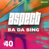 Ba Da Bing - Aspect