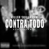 Contra Todo (Explicit) - Killer Skill Crew