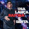 Usa Lança Bafora e Senta (Explicit) - Dj Rogerinho do Quero&MC Rogê
