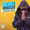 O Cachorro É Brabo (Explicit) - MC Will Catchorro