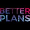 Better Plans - D Nxce&AFO Joe