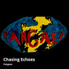 Chasing Echoes - Pangaea&Louis Emerson Pitts&Darren Gentry