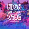 High On Your Vibe - Jeet Vasani