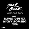 Wild One Two - Jack Back&David Guetta&Nicky Romero&Sia