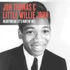 Heartbreak (It's Hurtin' Me) - Jon Thomas&Littke Willie John