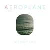 Without Lies - Aeroplane