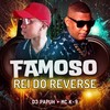 Famoso Rei do Reverse (Explicit) - DJ Papùh&MC K9