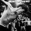 King Of The Pit (Explicit) - Honey Bone Rush