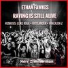 Raving Is Still Alive - Ethan Fawkes