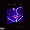 Broken (Explicit) - Lyrical LeXX