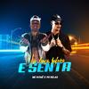 Usa Lança, Bafora e Senta (Explicit) - PK Delas&MC Rogê