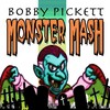 Monster Mash - Bobby Pickett