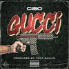 Gucci (Explicit) - Ci$o