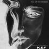 ALL UP IN SMOKES - K.E.F