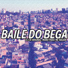 Baile do Bega 1.0 (Explicit) - DJ CR Original
