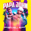 Papa John (Prod. by Ernesto Losa) - Orlenis 22k&Wampi&Ernesto Losa
