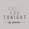 Only For Tonight (Original Mix) - Jakoban