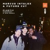 Plastic (Quadrant & Iris Remix) - Future Cut&Marcus Intalex