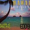 Hawai remix (Explicit) - DJEddie