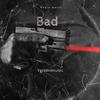 Bad (feat. Eagle music) (Explicit) - ygromi&Twinzel&Eagle music