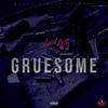 Gruesome (Explicit) - Lil Vill