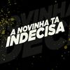 Mtg - A Novinha Ta Indecisa (Explicit) - Dj Nr Sheik&Dj Xarada Oficial&MC RD&Mc Fabinho da Osk