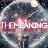 The Meaning - Munfell Muzik