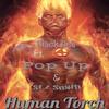 Human Torch (feat. Black Ace & Pop Up) (Explicit) - St.Z Smith&Black Ace&Pop Up