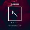 Talking Naughty (Original Mix) - Franky Wah