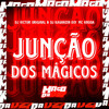 Junção Dos Mágicos (Explicit) - MC Kroda&DJ VICTOR ORIGINAL&DJ KAUANZIN 019