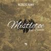 Mistletoe(feat. Lanade) (BETASTIC Remix) - Forage&Lanade&BETASTIC