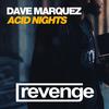 Acid Nights (Original Mix) - Dave Marquez