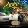 Laadla Baapu - Dillu Taya&Bro Ag