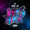 Let’s Rock - AKAS&KG