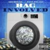 Bag Involved (Explicit) - ShyBoyJay&PNV Jay&Isaac Bradley