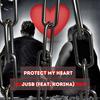 Protect My Heart(feat. Korina) (Explicit) - Jusb&Korina