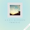 Traffic - A.N.D.Y.&Vicente