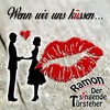 Wenn wir uns küssen... - Ramon der singende Türsteher