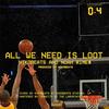 All We Need Is Loot (Explicit) - Nikobeats&Noah Rimes
