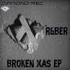 Broken Xas (Original Mix) - R&ber