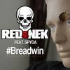 Breadwin (Original Mix) - Rednek&Spyda