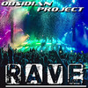 Rave (Partygreser Remix) - OBSIDIAN Project&Partygreser