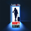 Dont leave - Toddy&ELLY