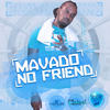 No Friend (Radio Edit) - Mavado