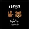 2 Gangsta (feat. T. Rizer) (Explicit) - Wealthy Reemo&T. Rizer