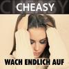 Wach endlich auf - Cheasy