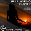 Memories (Original Mix) - Luis A. Moreno